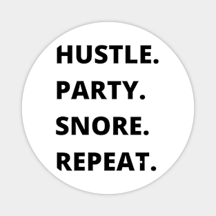 Hustle and Party Collection Magnet